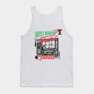 Santa's Workshop? Nay, Just Dad's Garage! Tank Top